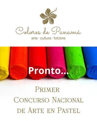 Pronto... Primer Concurso Nacional de Arte en Pastel “Los Colores de mi Panamá” (1)